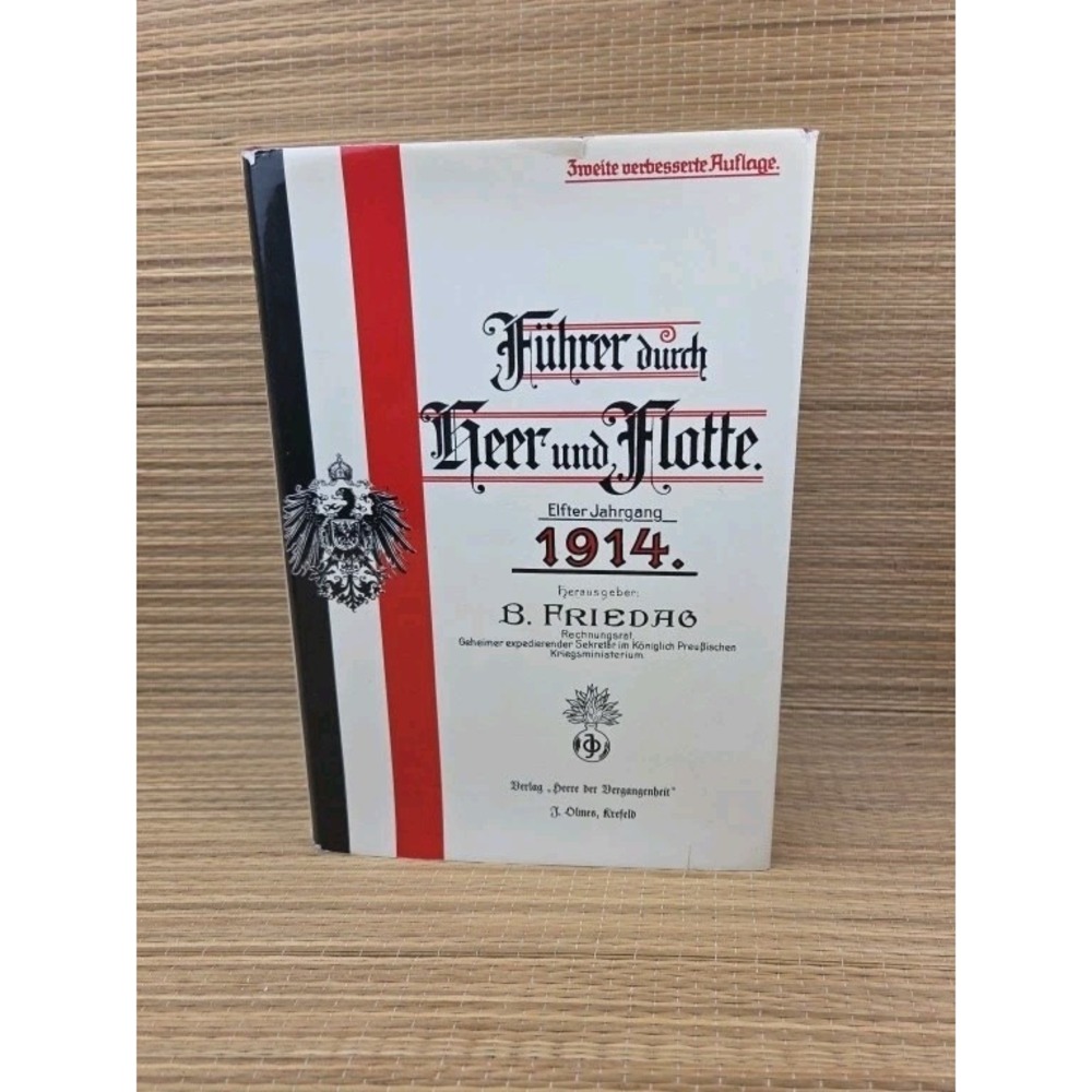Friedag, B. (Hrsg.): Führer durch Heer und Flotte 1914 Hardcover Book